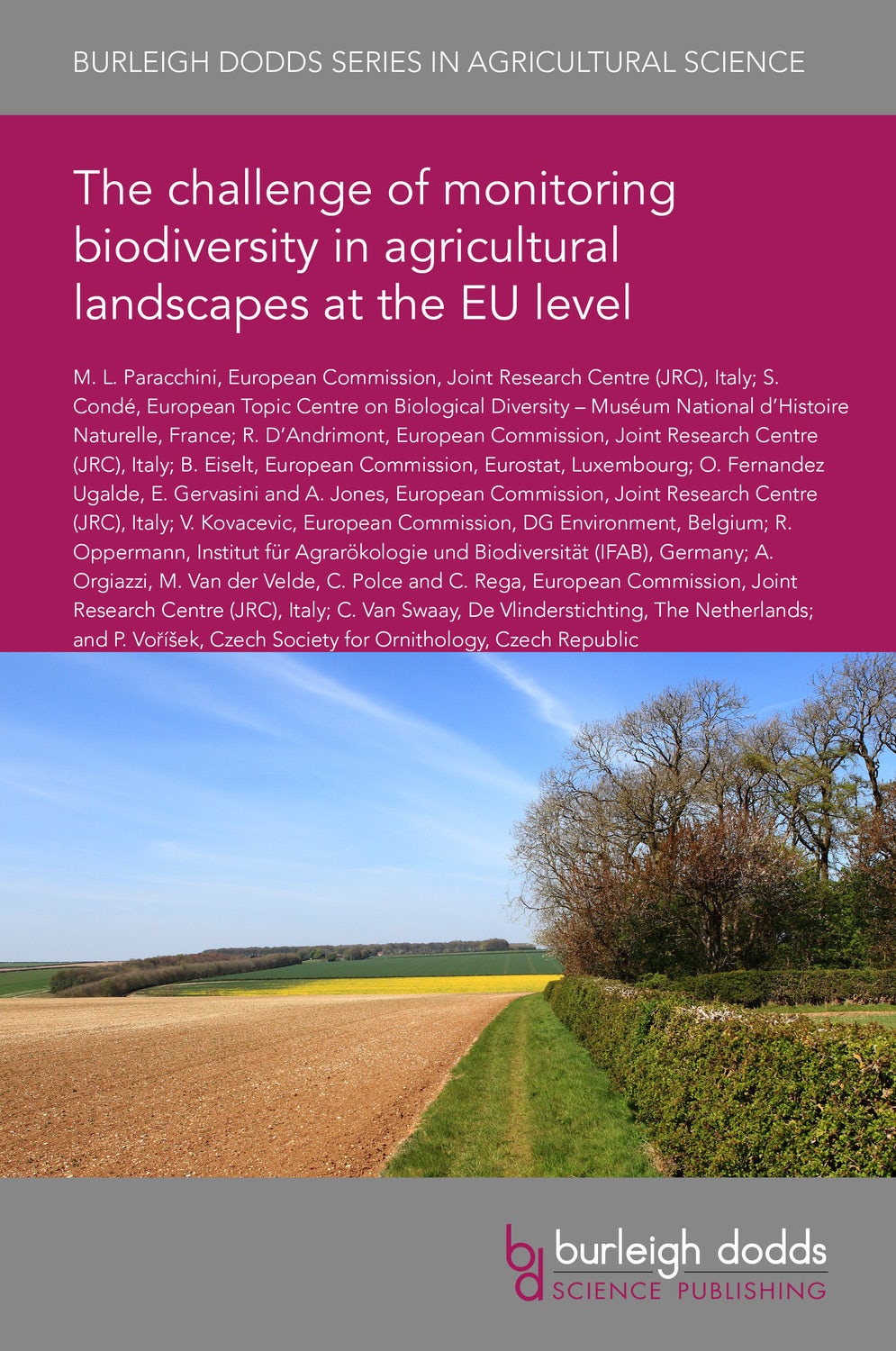 Book cover image for The challenge of monitoring biodiversity in agricultural landscapes at the EU level ISBN: 9781786768421
