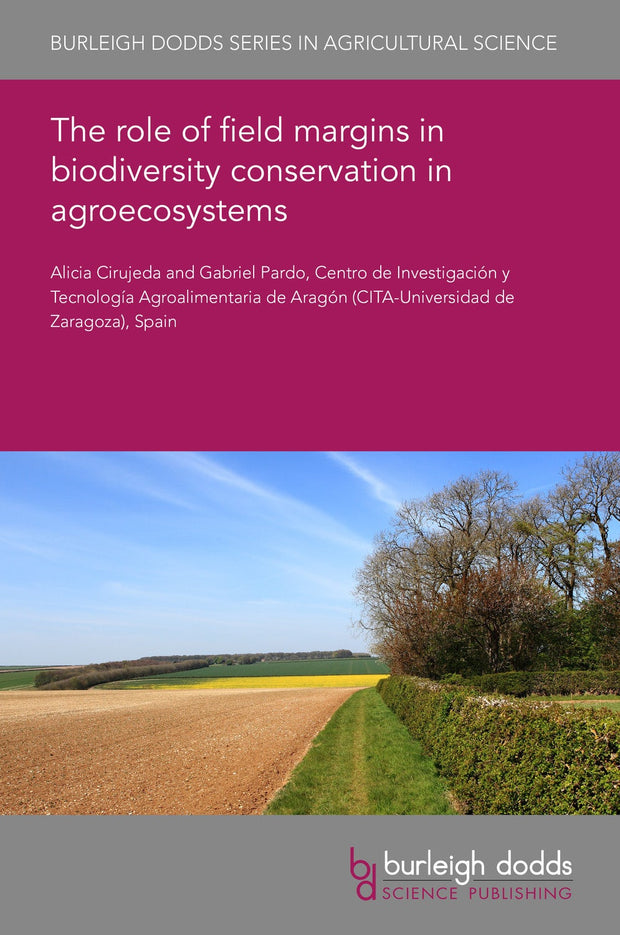 Cover image for The role of field margins in biodiversity conservation in agroecosystems, isbn: 9781786768469