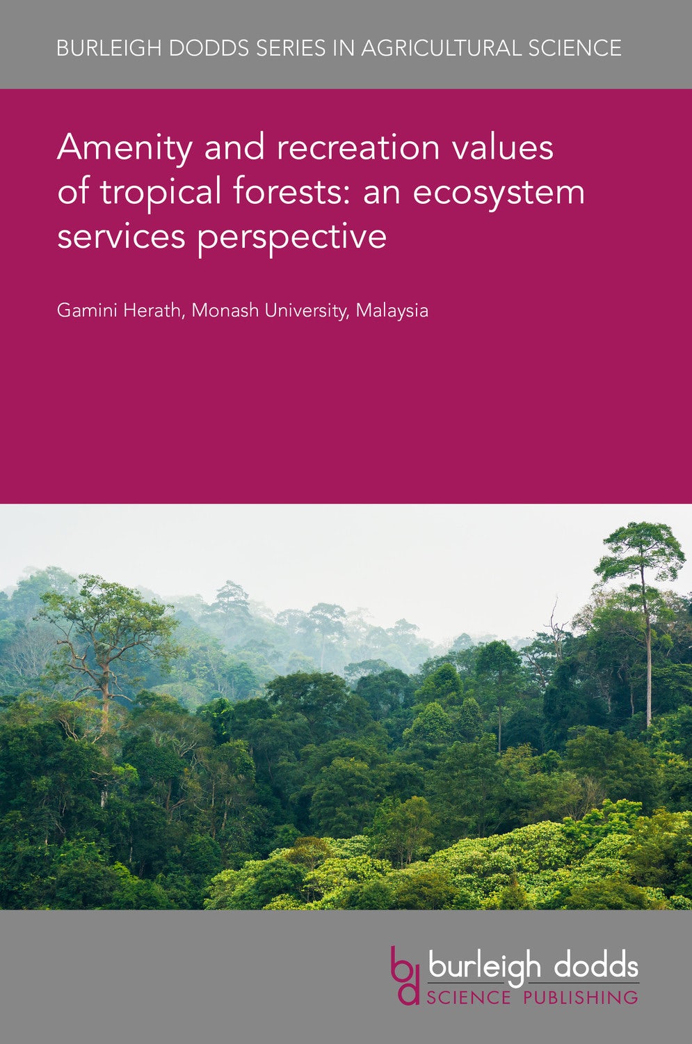 Book cover image for Amenity and recreation values of tropical forests: an ecosystem services perspective ISBN: 9781786769022