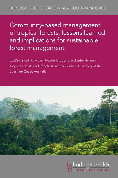 Cover image for Community-based management of tropical forests: lessons learned and implications for sustainable forest management, isbn: 9781786769060