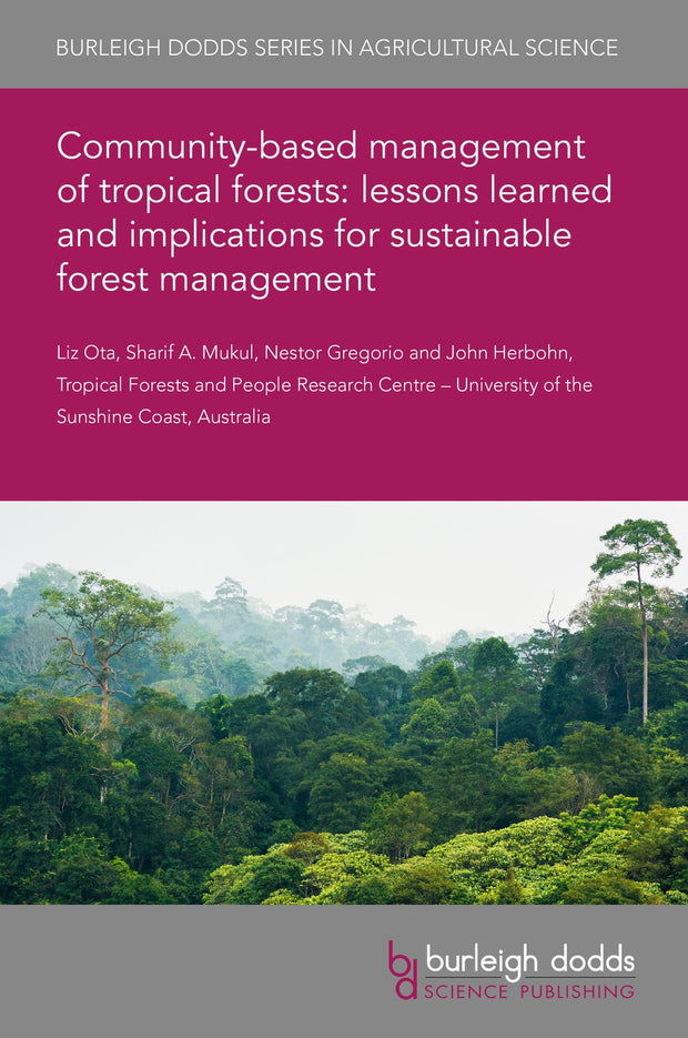 Cover image for Community-based management of tropical forests: lessons learned and implications for sustainable forest management, isbn: 9781786769060