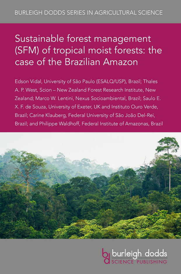 Cover image for Sustainable forest management (SFM) of tropical moist forests: the case of the Brazilian Amazon, isbn: 9781786769145