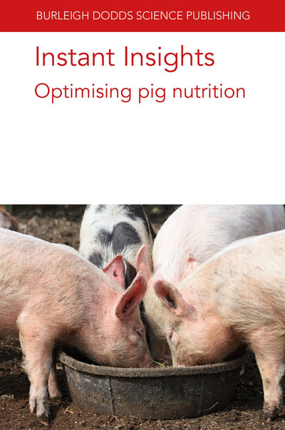 Cover image for Instant Insights: Optimising pig nutrition, isbn: 9781786769534