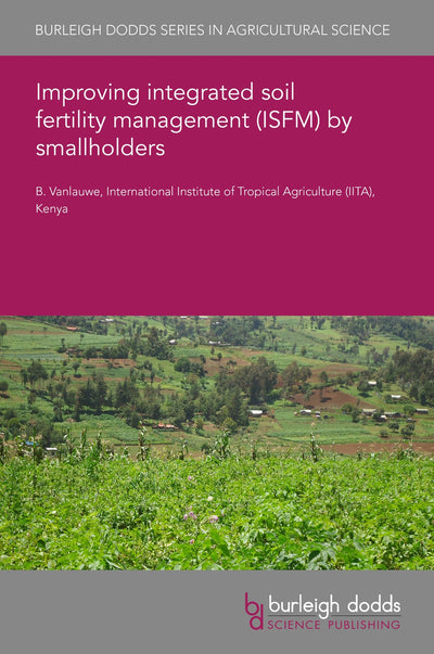 Cover image for Improving integrated soil fertility management (ISFM) by smallholders, isbn: 9781786769596
