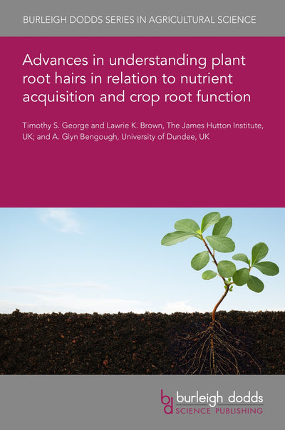 Cover image for Advances in understanding plant root hairs in relation to nutrient acquisition and crop root function, isbn: 9781786769930