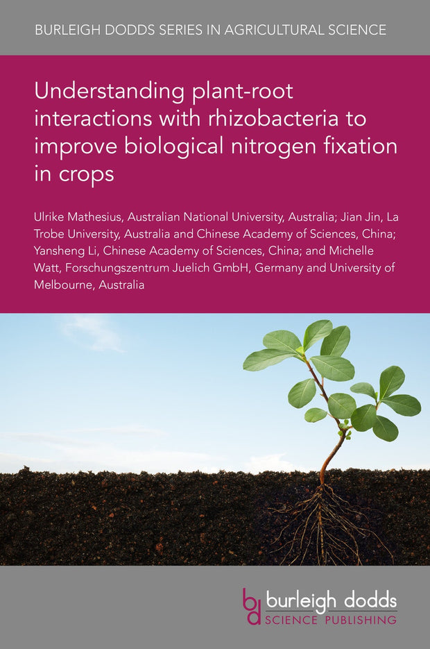 Cover image for Understanding plant-root interactions with rhizobacteria to improve biological nitrogen fixation in crops, isbn: 9781786769947