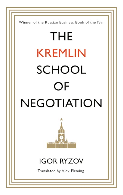 Book cover image for The Kremlin School of Negotiation ISBN: 9781786896070