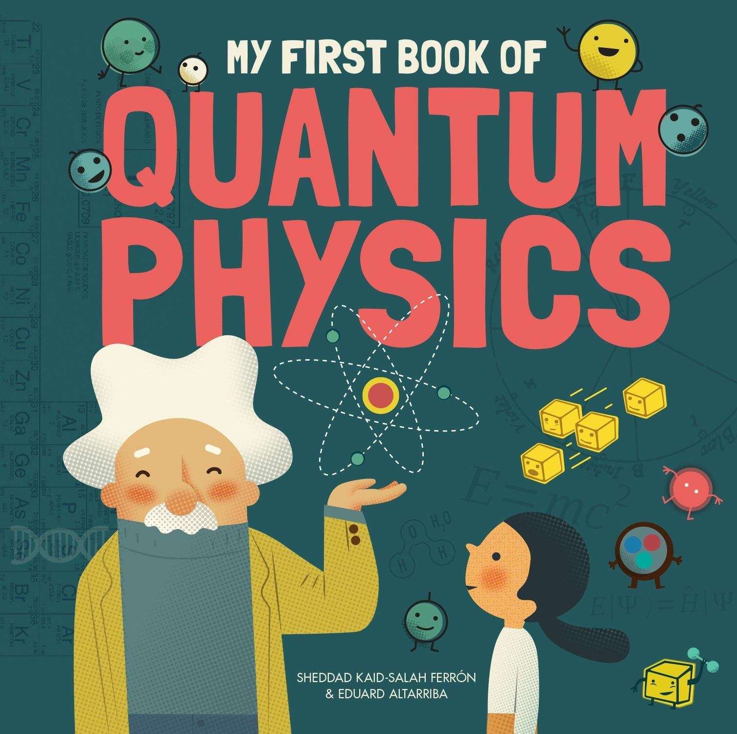 Book cover image for My First Book of Quantum Physics ISBN: 9781787080133