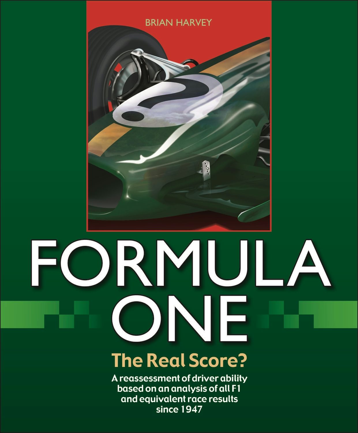 Book cover image for Formula One - The Real Score? ISBN: 9781787110274