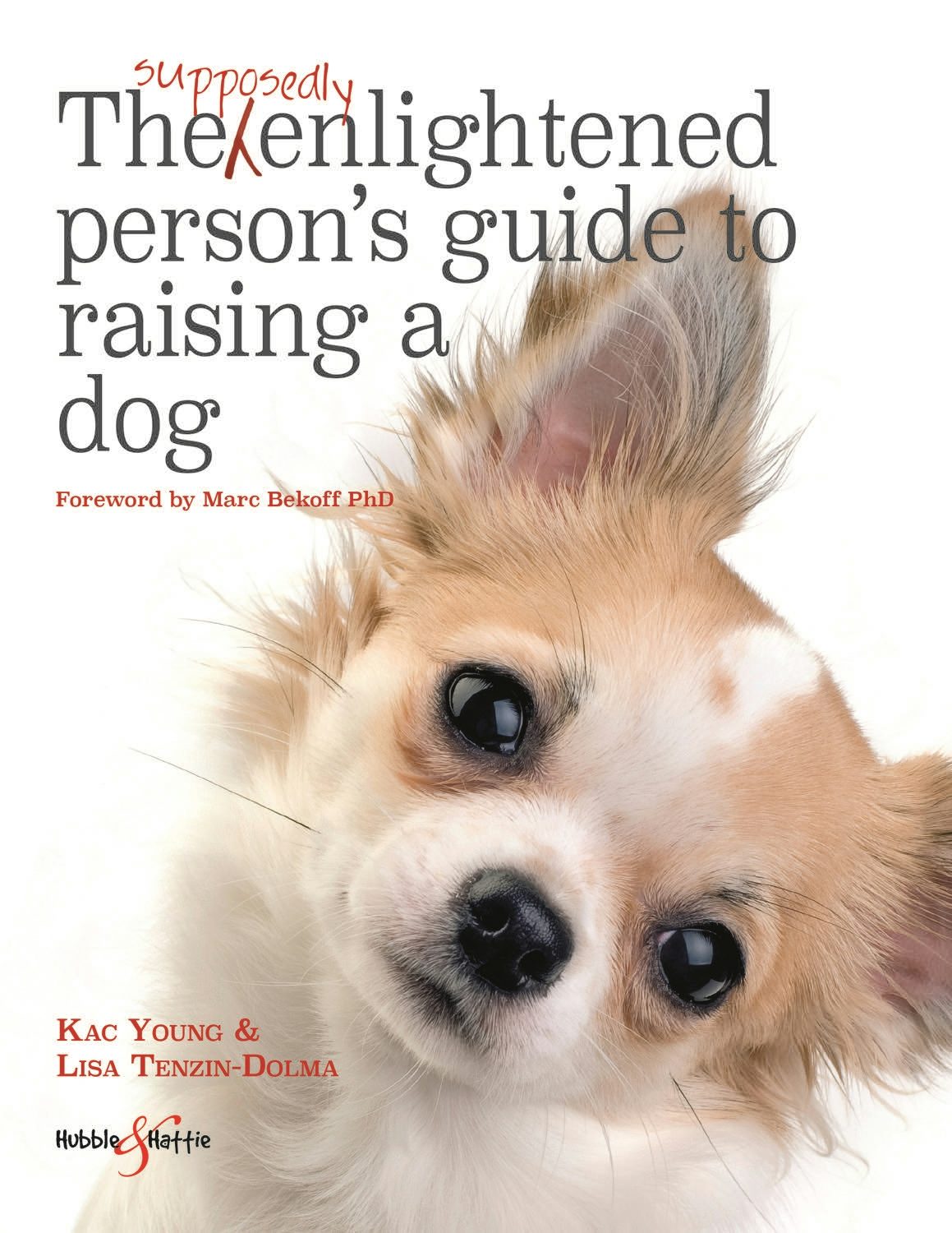 Book cover image for The Supposedly Enlightened Person’s Guide to Raising a Dog ISBN: 9781787110595
