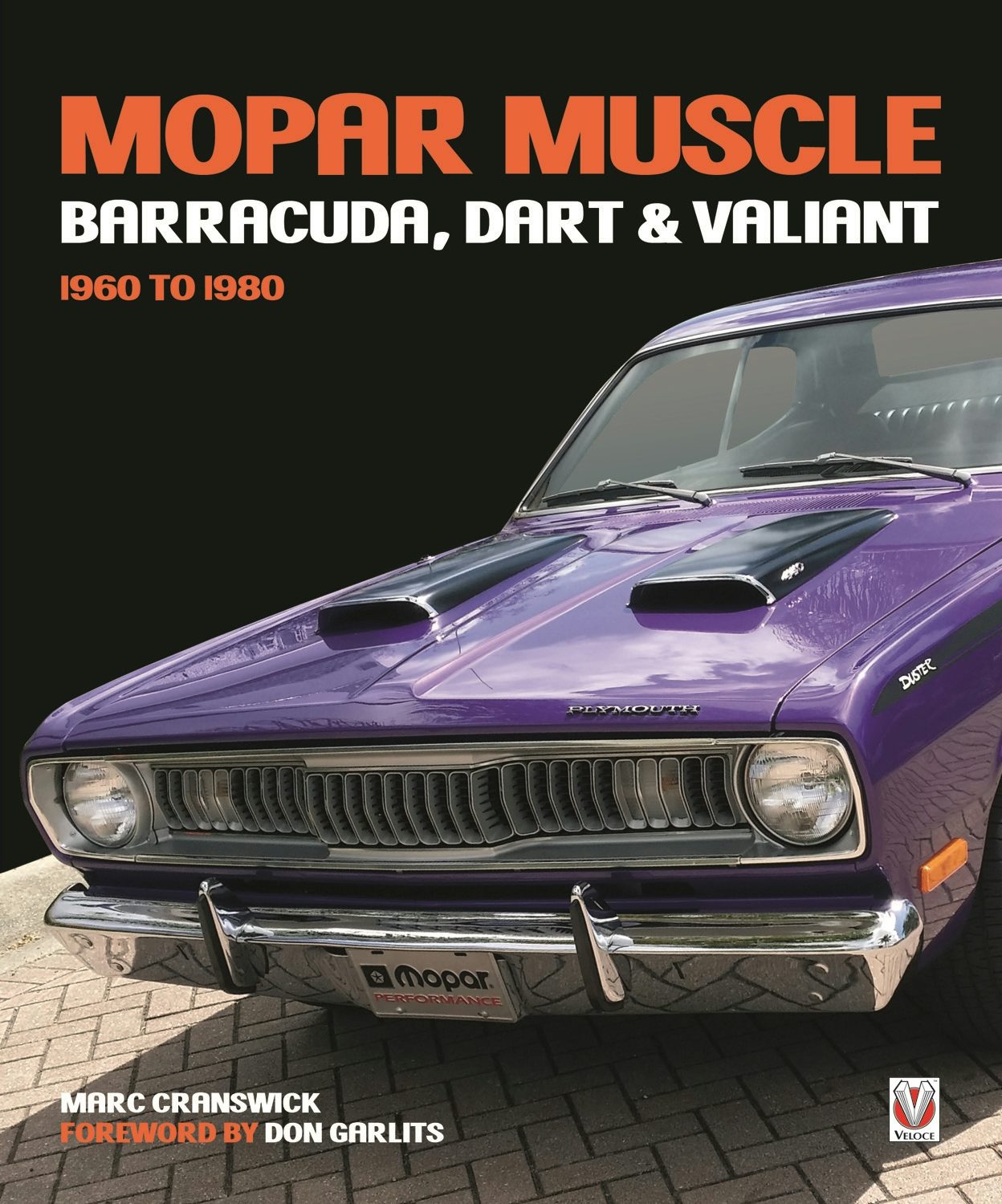Book cover image for MOPAR Muscle - Barracuda, Dart & Valiant 1960-1980 ISBN: 9781787110717