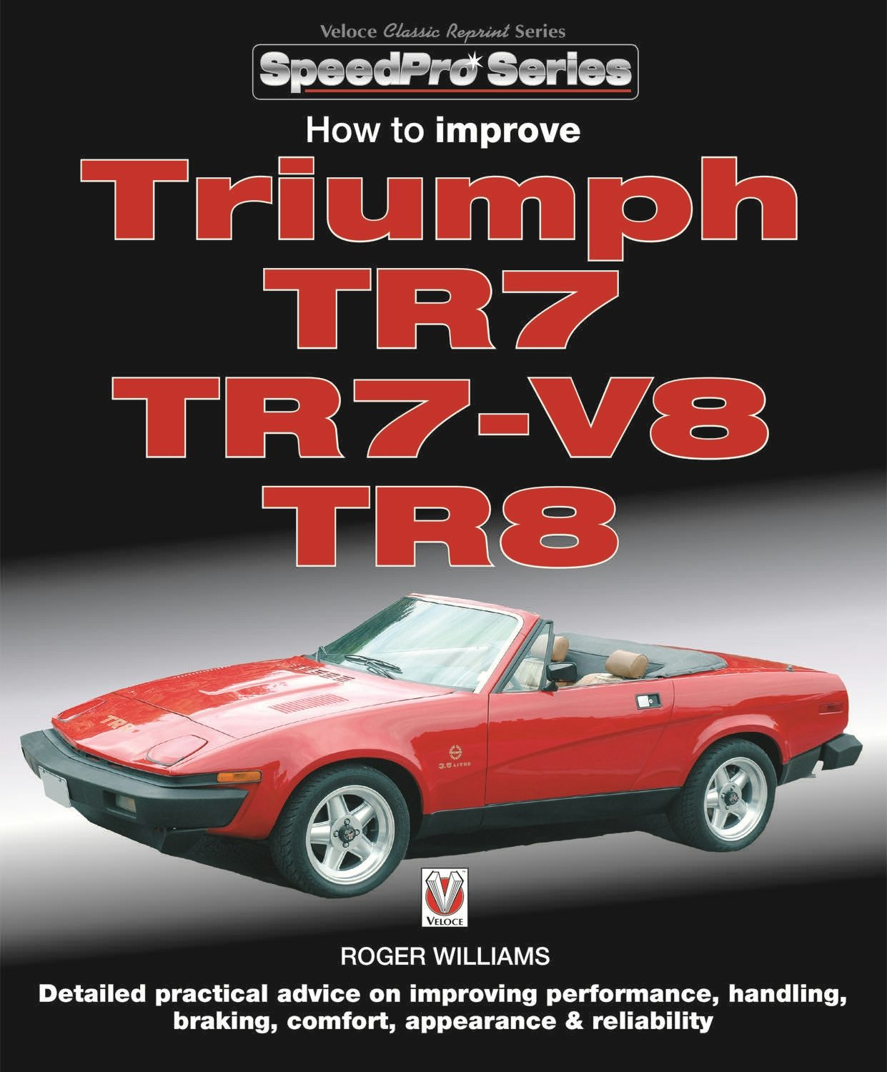 Book cover image for How to Improve Triumph TR7, TR7-V8 & TR8 ISBN: 9781787110885