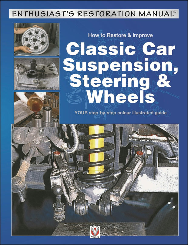Cover image for How to Restore & Improve Classic Car Suspension, Steering & Wheels, isbn: 9781787111875