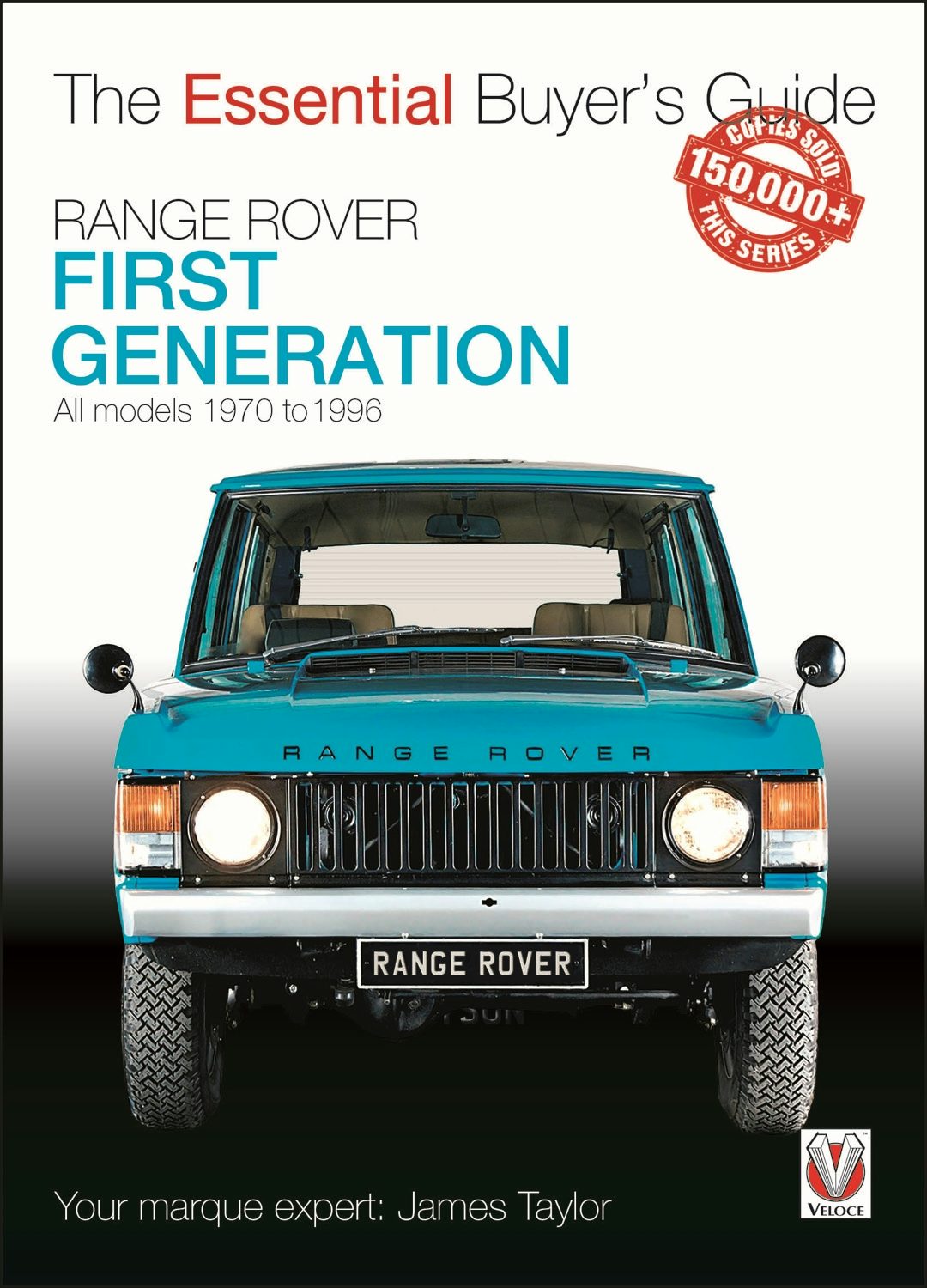 Book cover image for Range Rover - First Generation models 1970 to 1996 ISBN: 9781787112223