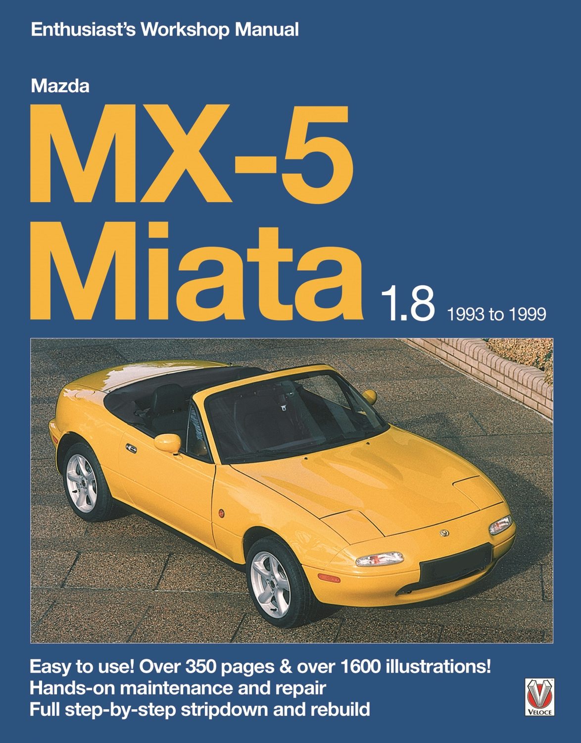 Book cover image for Mazda MX-5 Miata 1.8 Enthusiast’s Workshop Manual ISBN: 9781787114203