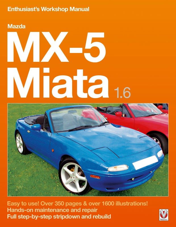 Cover image for Mazda MX-5 Miata 1.6 Enthusiast’s Workshop Manual, isbn: 9781787114753