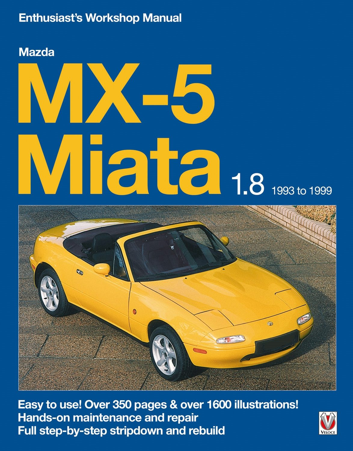 Book cover image for Mazda MX-5 Miata 1.8 Enthusiast’s Workshop Manual ISBN: 9781787114784