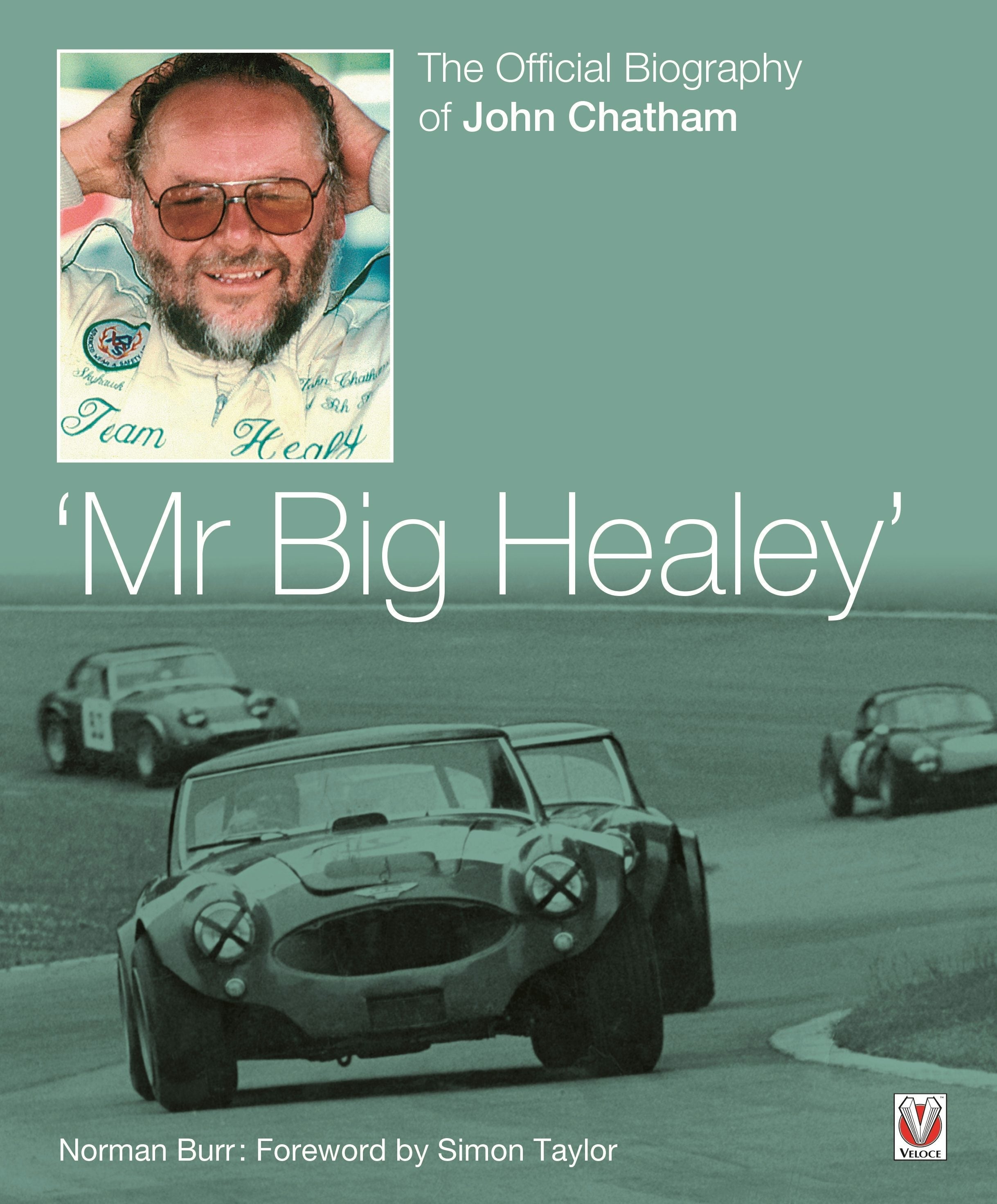 Book cover image for John Chatham – ‘Mr Big Healey’ ISBN: 9781787115354