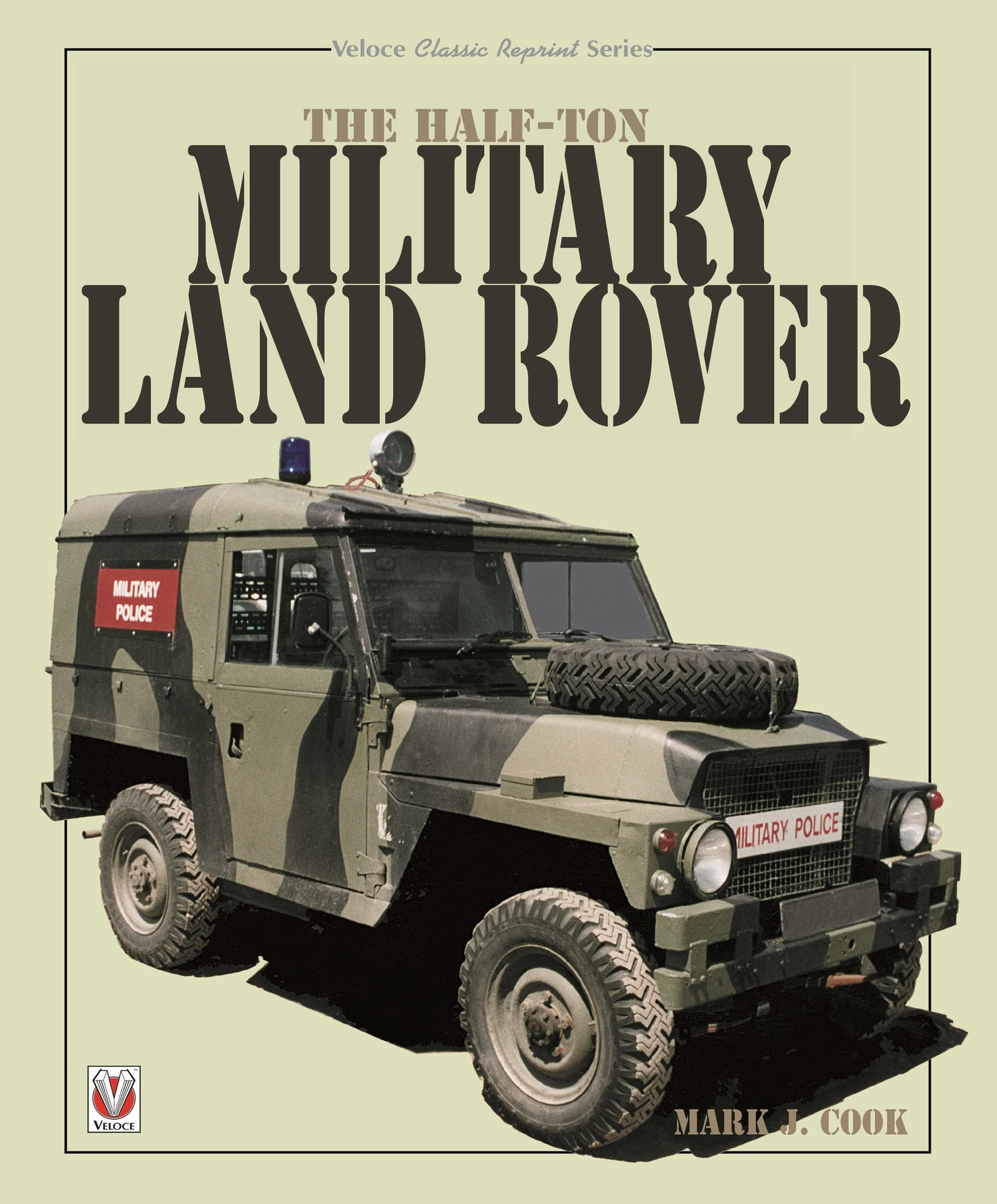 Book cover image for The Half-ton Military Land Rover ISBN: 9781787115453