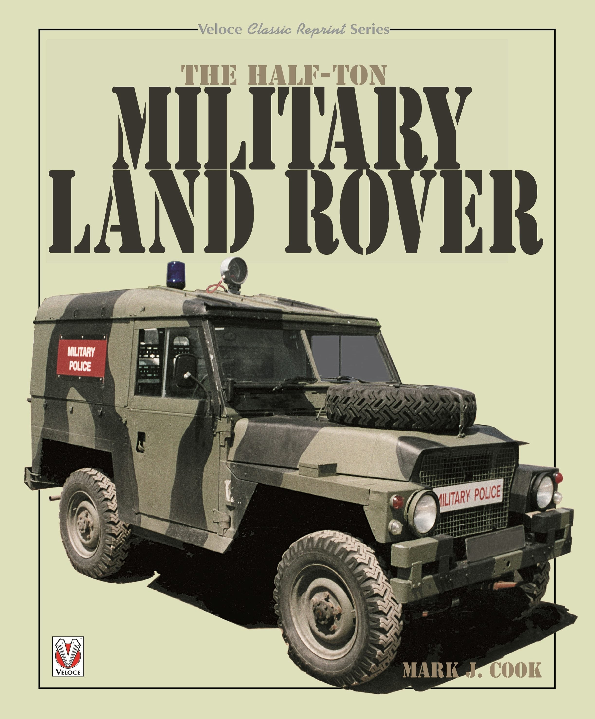 Book cover image for The Half-ton Military Land Rover ISBN: 9781787115453