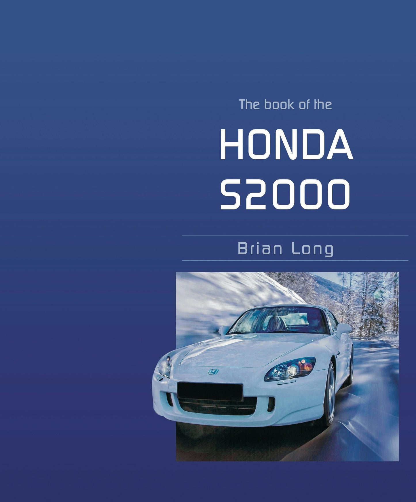 Book cover image for The Book of the Honda S2000 ISBN: 9781787117563