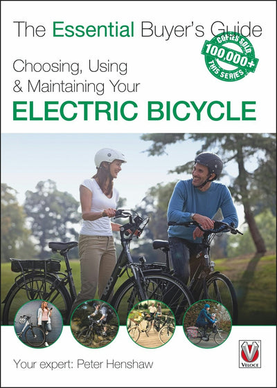 Cover image for Choosing, Using & Maintaining Your Electric Bicycle, isbn: 9781787117860