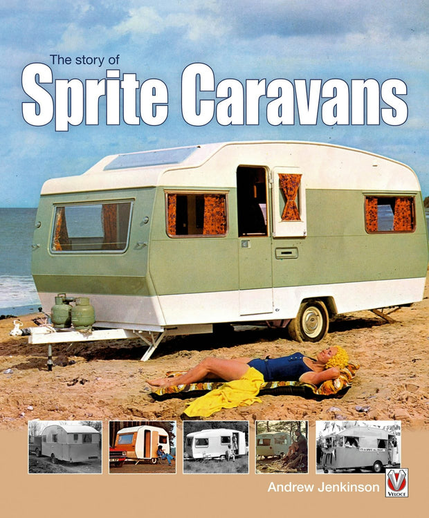 Cover image for The Story of Sprite Caravans, isbn: 9781787118171