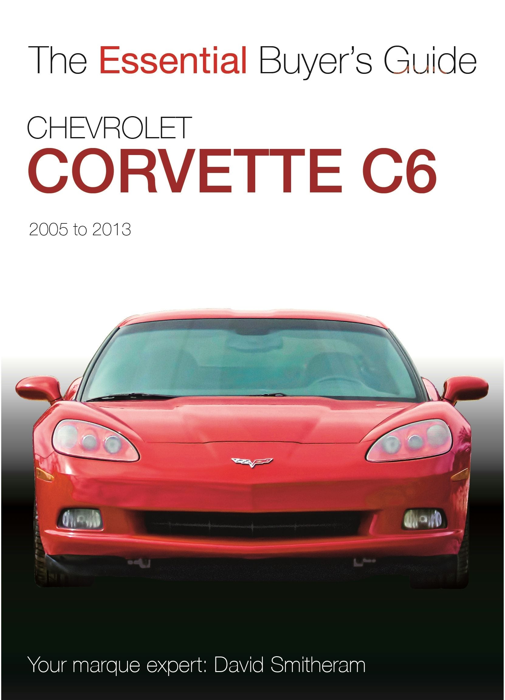 Book cover image for Chevrolet Corvette C6 2005-2013 ISBN: 9781787119192