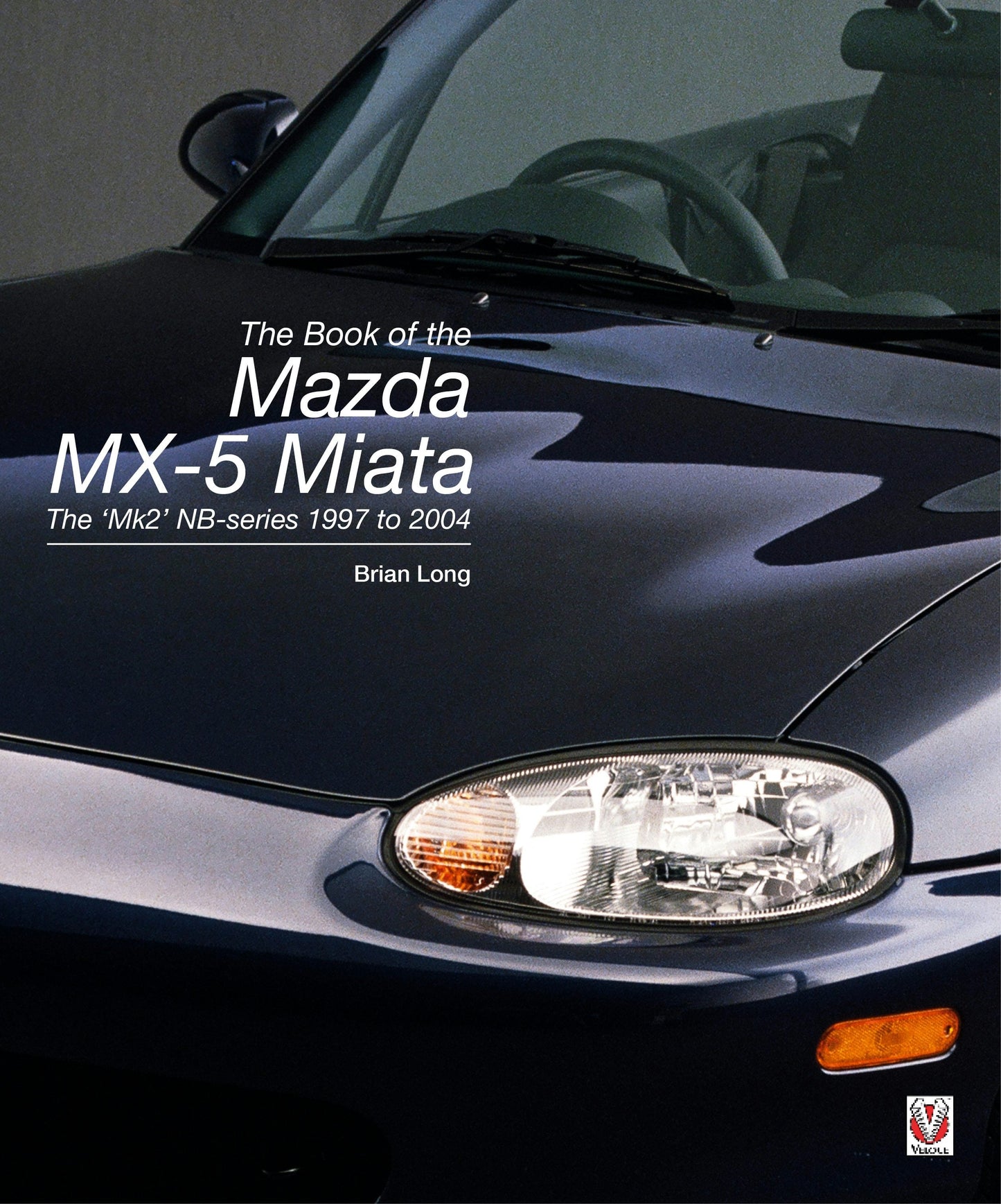 Book cover image for The book of the Mazda MX-5 Miata ISBN: 9781787119451