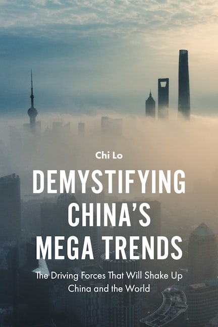 Book cover image for Demystifying China’s Mega Trends ISBN: 9781787144101
