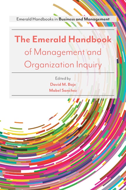 The Emerald Handbook of Management and Organization Inquiry