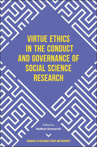 Virtue Ethics in the Conduct and Governance of Social Science Research