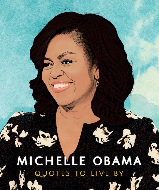 Book cover image for Michelle Obama: Quotes to Live by ISBN: 9781787392908