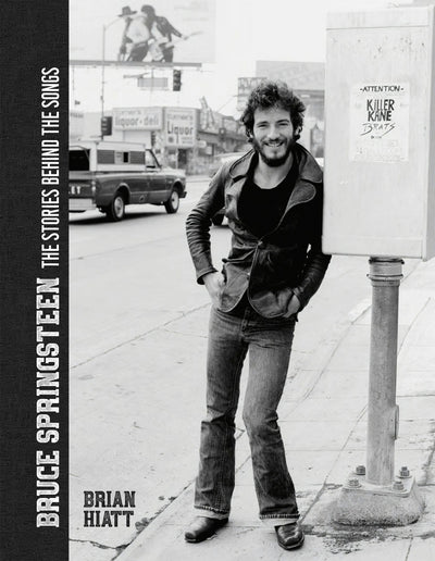 Cover image for Bruce Springsteen - The Stories Behind the Songs, isbn: 9781787395404