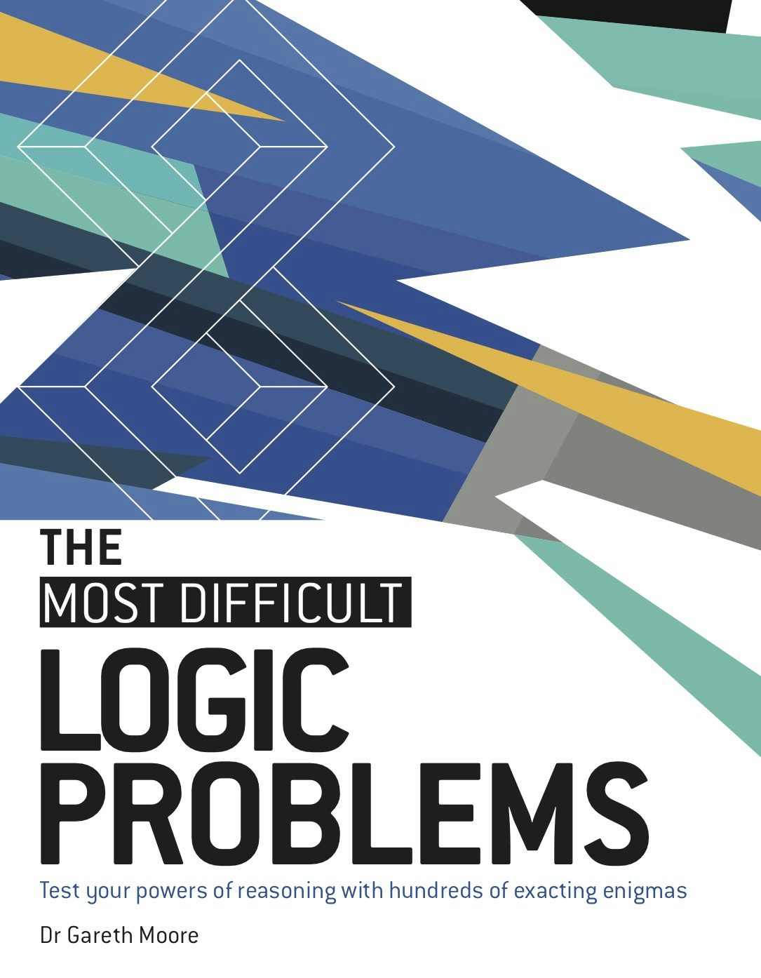 Book cover image for The Most Difficult Logic Problems ISBN: 9781787396319
