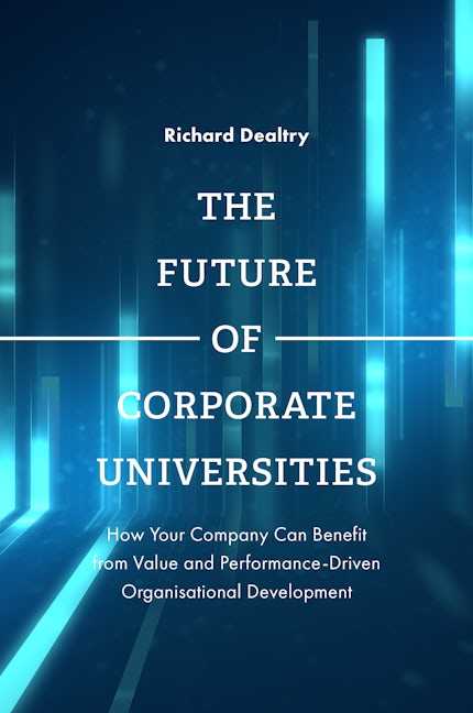 Book cover image for The Future of Corporate Universities ISBN: 9781787433465