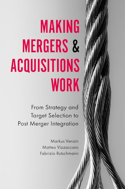 Making Mergers and Acquisitions Work