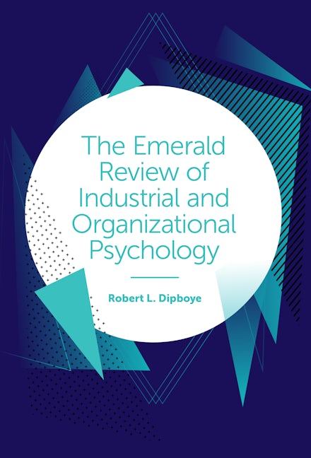 The Emerald Review of Industrial and Organizational Psychology