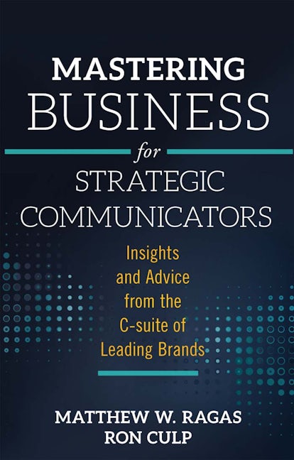 Mastering Business for Strategic Communicators