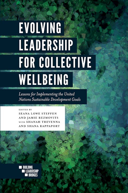 Book cover image for Evolving Leadership for Collective Wellbeing ISBN: 9781787438798