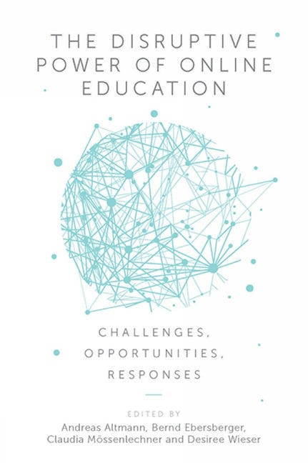 Book cover image for The Disruptive Power of Online Education ISBN: 9781787543263