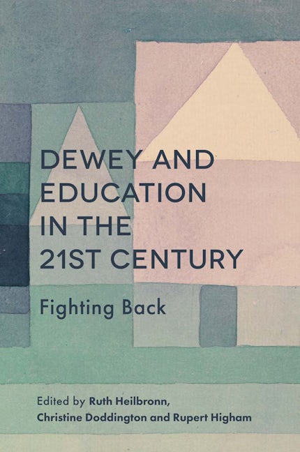 Book cover image for Dewey and Education in the 21st Century ISBN: 9781787543409