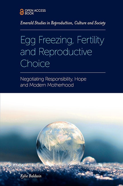 Egg Freezing, Fertility and Reproductive Choice