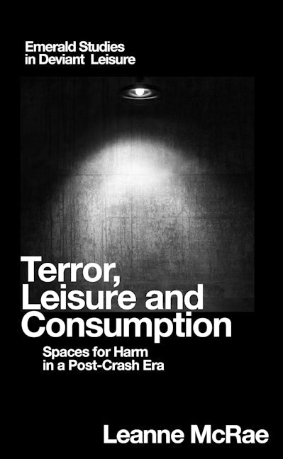 Terror, Leisure and Consumption