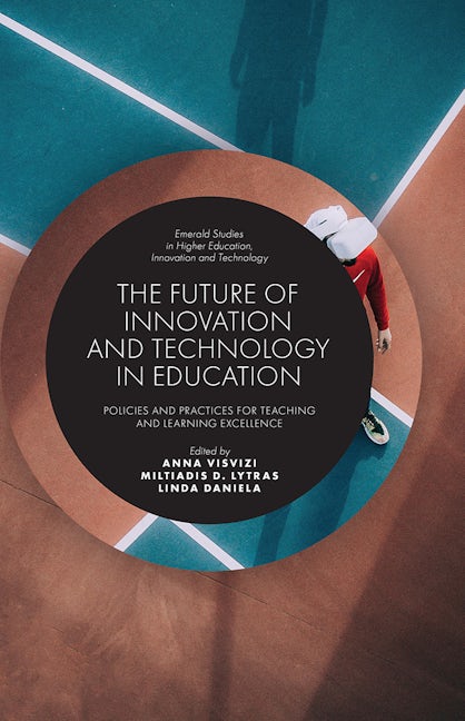 Book cover image for The Future of Innovation and Technology in Education ISBN: 9781787565586