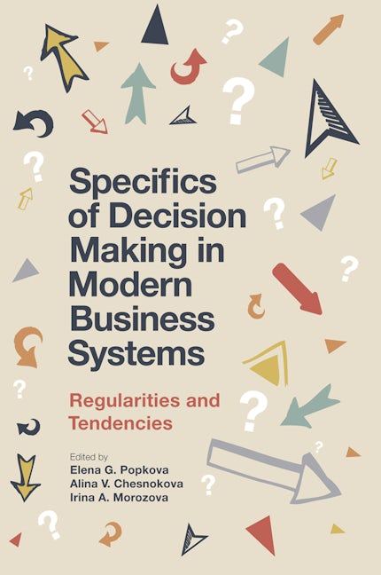 Book cover image for Specifics of Decision Making in Modern Business Systems ISBN: 9781787566927