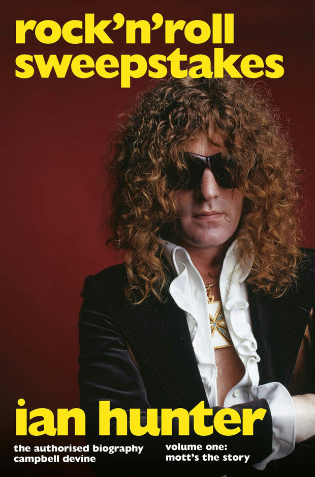 Cover image for Rock 'n' Roll Sweepstakes: The Authorised Biography of Ian Hunter (Volume 2), isbn: 9781787591691