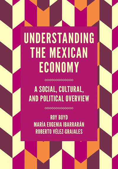 Understanding the Mexican Economy