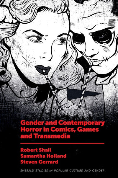 Gender and Contemporary Horror in Comics, Games and Transmedia