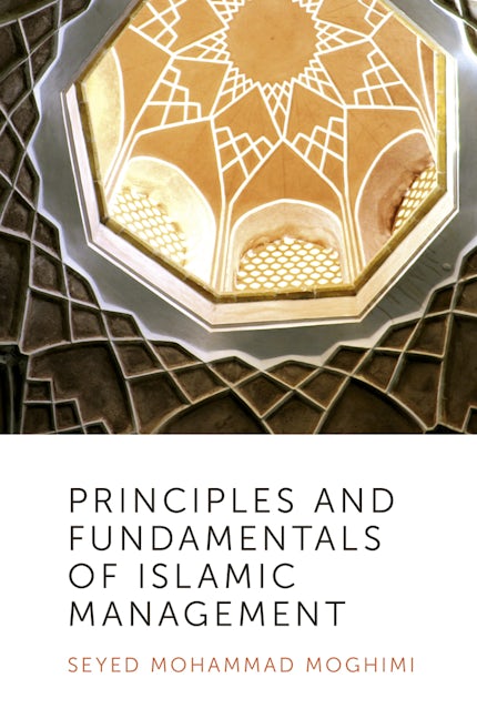 Book cover image for Principles and Fundamentals of Islamic Management ISBN: 9781787696747